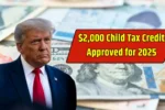 Child Tax Credit Approved 2025