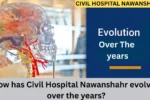 How has Civil Hospital Nawanshahr Evolved Over the Years