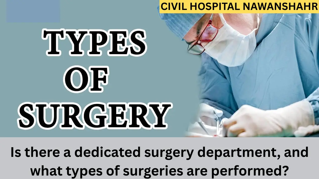 Is there a dedicated surgery department, and what types of surgeries are performed