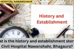 What is the History and Establishment Story of Civil Hospital Nawanshahr, Bhagaura